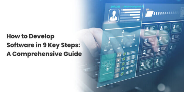 How to Develop Software in 9 Key Steps How to Develop Software in 9 Key Steps
