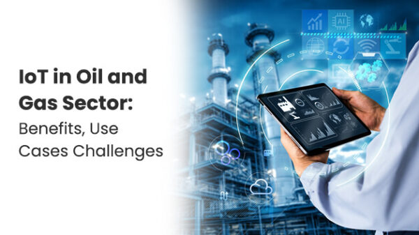 IoT in Oil and Gas Sector