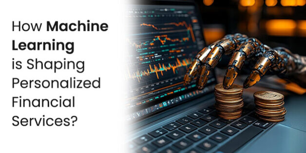Machine Learning is Shaping Personalized Financial Services