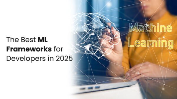 The Best ML Frameworks for Developers in 2025 The Best ML Frameworks for Developers in 2025