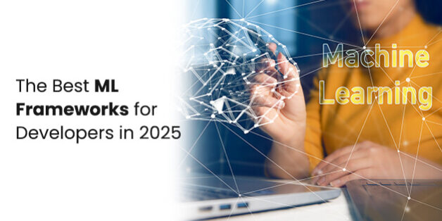 The Best ML Frameworks for Developers in 2025 The Best ML Frameworks for Developers in 2025