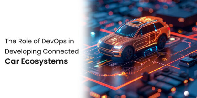The Role of DevOps in Developing Connected The Role of DevOps in Developing Connected
