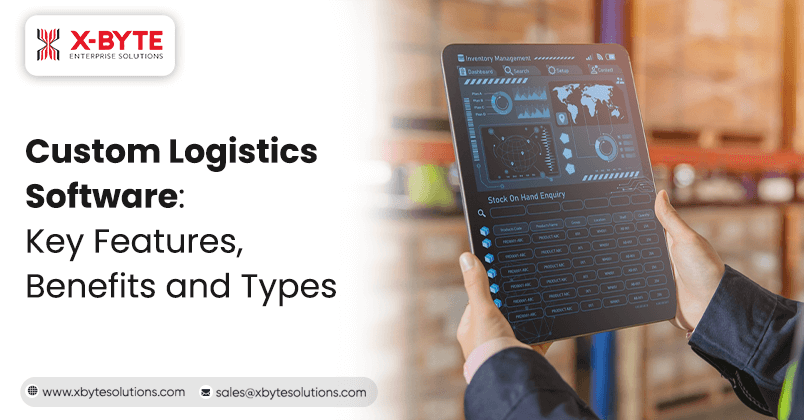 Custom Logistics Software_ Key Features, Benefits and Types