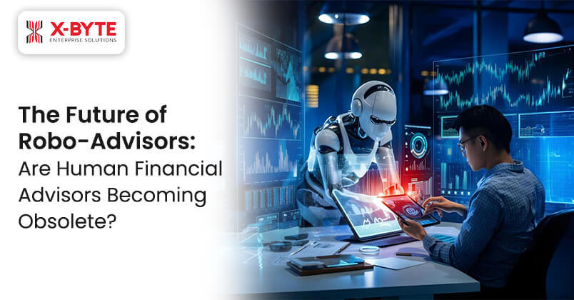 The-Future-of-Robo-Advisors-Are-Human-Financial-Advisors-Becoming-Obsolete