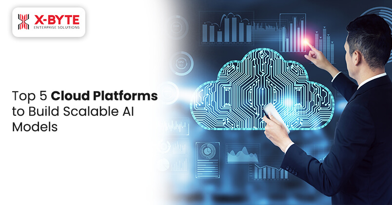 Top-5-Cloud-Platforms-to-Build-Scalable-AI-Models