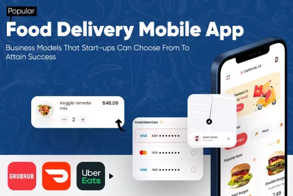 Popular Food Delivery Mobile App Business Models That Start-ups Can Choose From To Attain Success_Thum Popular Food Delivery Mobile App Business Models That Start-ups Can Choose From To Attain Success_Thum