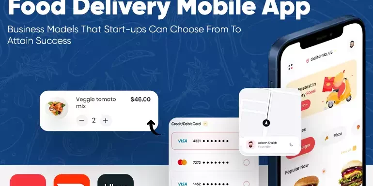 Popular Food Delivery Mobile App Business Models That Start-ups Can Choose From To Attain Success_Thum