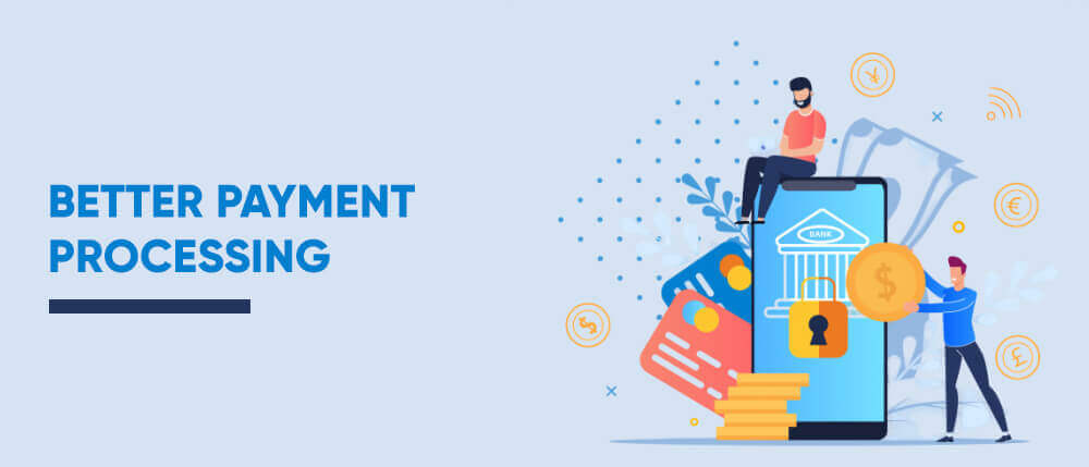 Better Payment Processing