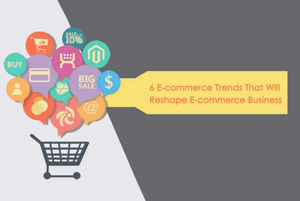 E-commerce-Trends-That-Will-Reshape-E-commerce-Business (1)