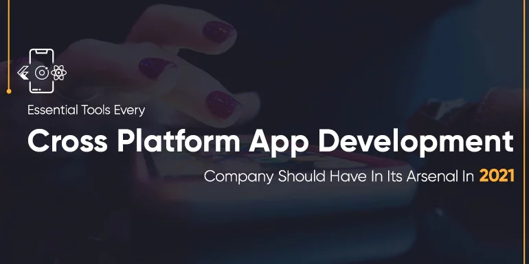 Essential Tools Every Cross Platform App Development Company Should Have-thumb