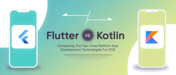Flutter VS Kotlin Comparing The Two Cross Platform App Development Technologies For 2021_Thum Flutter VS Kotlin Comparing The Two Cross Platform App Development Technologies For 2021_Thum