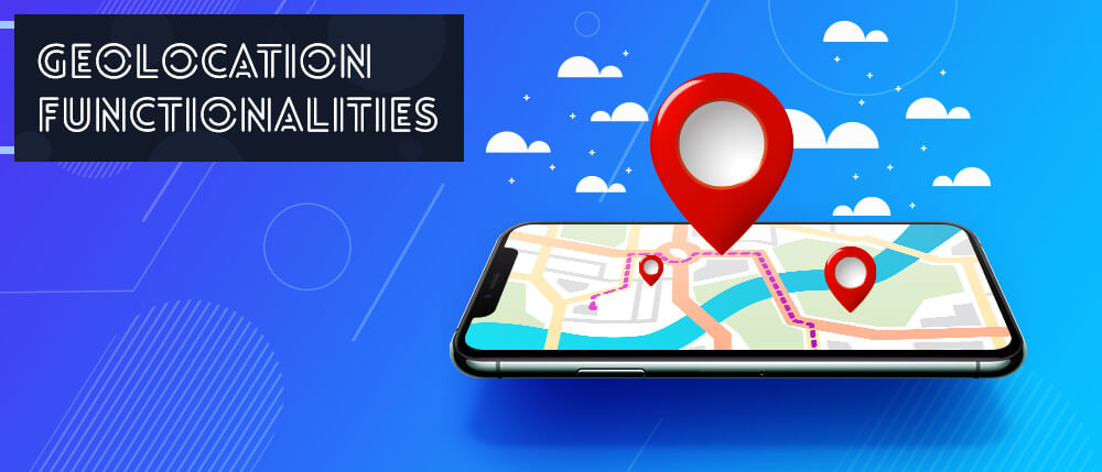 Geolocation Functionalities