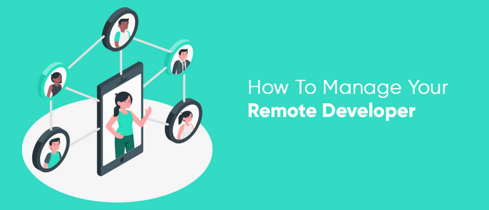 How To Manage Your Remote Developer