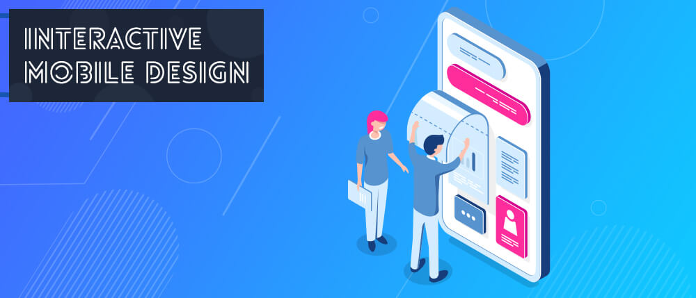 Interactive Mobile Design