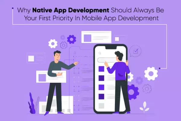Why Native App App Development Should Always Be Your First Priority In Mobile App Development_Thum Why Native App App Development Should Always Be Your First Priority In Mobile App Development_Thum